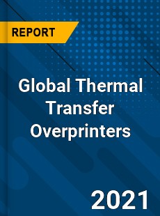 Global Thermal Transfer Overprinters Market