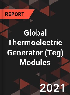 Global Thermoelectric Generator Modules Market