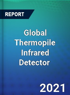 Global Thermopile Infrared Detector Market