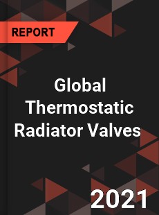 Global Thermostatic Radiator Valves Market