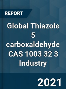 Global Thiazole 5 carboxaldehyde CAS 1003 32 3 Industry