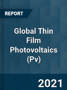 Global Thin Film Photovoltaics Market