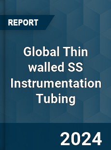 Global Thin walled SS Instrumentation Tubing Industry