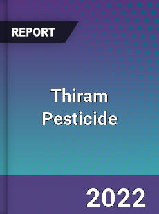 Global Thiram Pesticide Market