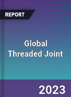 Global Threaded Joint Industry