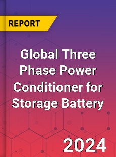 Global Three Phase Power Conditioner for Storage Battery Industry