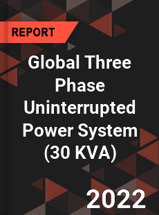 Global Three Phase Uninterrupted Power System Market