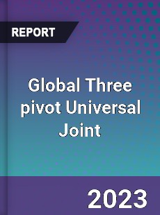 Global Three pivot Universal Joint Industry