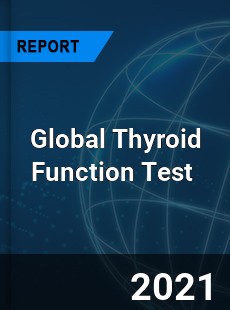 Thyroid Function Test Market