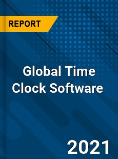 Global Time Clock Software Market