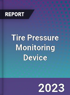 Global Tire Pressure Monitoring Device Market