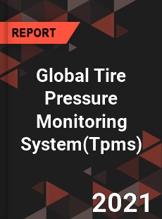 Global Tire Pressure Monitoring System Market