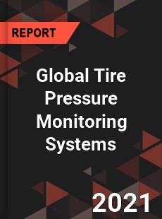 Global Tire Pressure Monitoring Systems Market