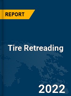 Global Tire Retreading Market