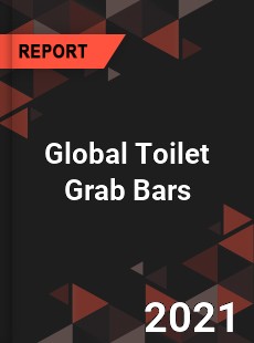 Global Toilet Grab Bars Market