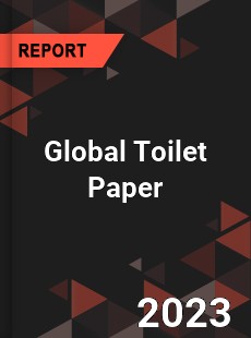 Global Toilet Paper Market