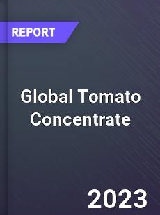 Global Tomato Concentrate Industry