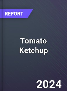 Global Tomato Ketchup Market