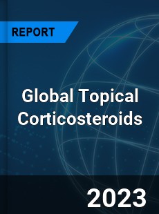 Global Topical Corticosteroids Market