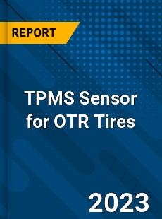 Global TPMS Sensor for OTR Tires Market