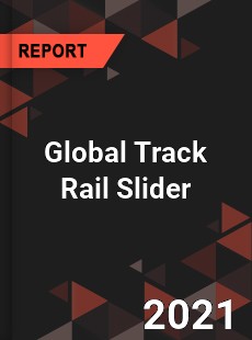 Global Track Rail Slider Industry