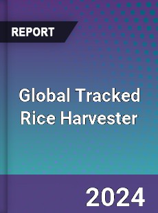 Global Tracked Rice Harvester Industry