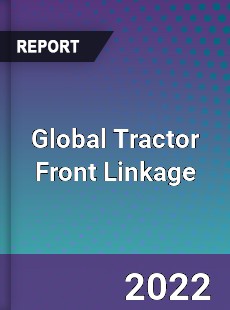 Global Tractor Front Linkage Market