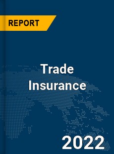 Global Trade Insurance Industry