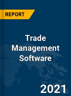 Global Trade Management Software Market