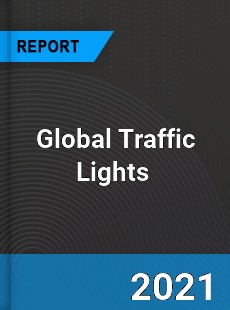 Global Traffic Lights Market