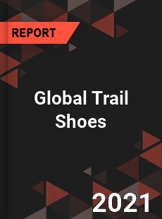 Global Trail Shoes Market