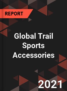 Global Trail Sports Accessories Market