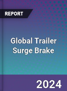 Global Trailer Surge Brake Market