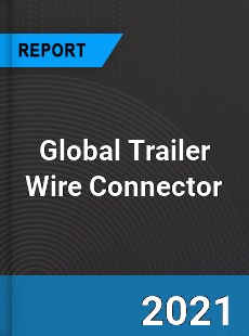 Global Trailer Wire Connector Market