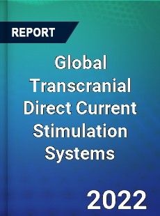 Global Transcranial Direct Current Stimulation Systems Market