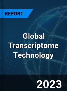 Global Transcriptome Technology Industry