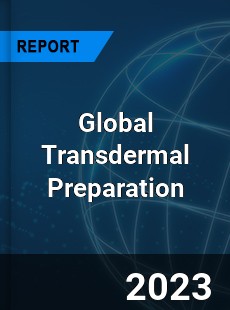 Global Transdermal Preparation Industry