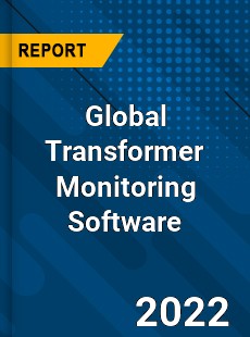 Global Transformer Monitoring Software Market