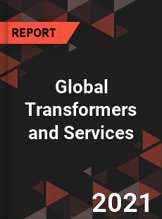 Global Transformers and Services Market