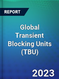 Global Transient Blocking Units Market