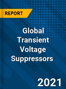 Global Transient Voltage Suppressors Market