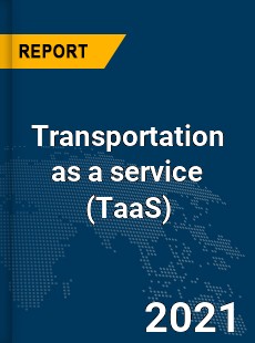 Global Transportation as a service Market