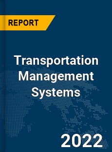 Global Transportation Management Systems Market