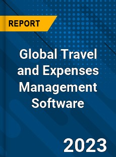 Global Travel and Expenses Management Software Industry