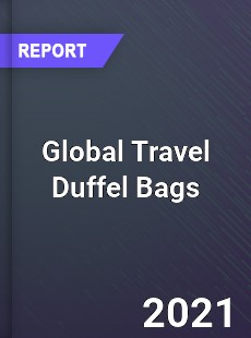 Global Travel Duffel Bags Market