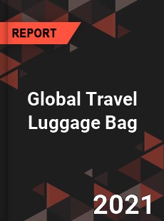 Global Travel Luggage Bag Market