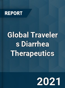 Global Traveler s Diarrhea Therapeutics Market