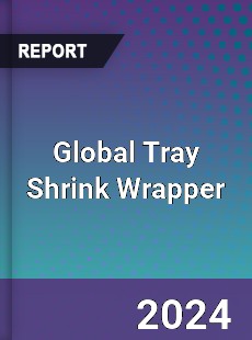 Global Tray Shrink Wrapper Industry