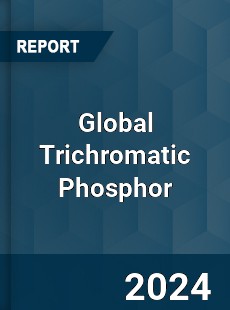 Global Trichromatic Phosphor Industry