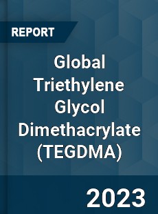 Global Triethylene Glycol Dimethacrylate Industry